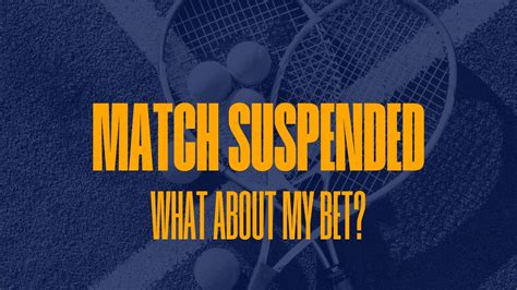 suspended tennis match betting